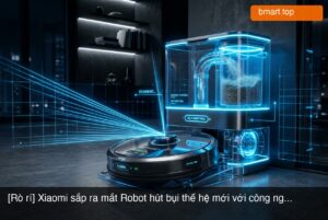 [Rò rỉ] Xiaomi sắp ra mắt Robot hút bụi thế hệ mới với công nghệ AI tự đổ rác không cần túi?